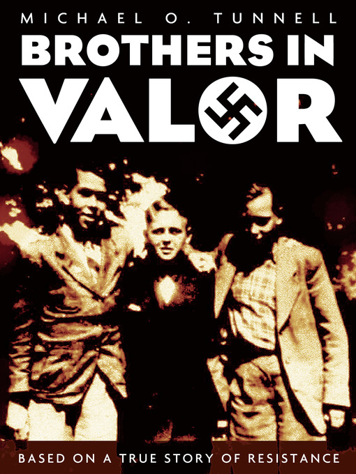 Title details for Brothers in Valor by Michael O. Tunnell - Available